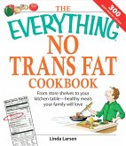 The Everything No Trans Fats Cookbook (eBook, ePUB)