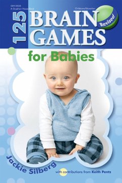 125 Brain Games for Babies, rev. ed. (eBook, ePUB) - Silberg, Jackie