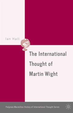 The International Thought of Martin Wight (eBook, PDF) - Hall, I.