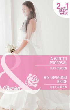 A Winter Proposal / His Diamond Bride (eBook, ePUB) - Gordon, Lucy