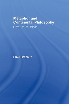 Metaphor and Continental Philosophy (eBook, ePUB) - Cazeaux, Clive