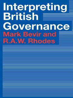 Interpreting British Governance (eBook, ePUB) - Bevir, Mark; Rhodes, Rod