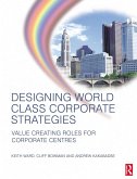 Designing World Class Corporate Strategies (eBook, ePUB)