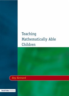 Teaching Mathematically Able Children (eBook, ePUB) - Kennard, Roy Teaching Mathematically Able Children (eBook, ePUB) - Kennard, Roy