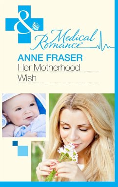 Her Motherhood Wish (eBook, ePUB) - Fraser, Anne