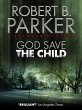 God Save the Child (A Spenser Mystery)... - Bild 1