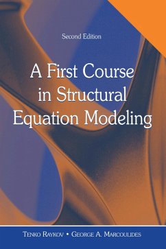 A First Course in Structural Equation Modeling (eBook, PDF) - Raykov, Tenko; Marcoulides, George A.