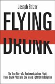 Flying Drunk (eBook, ePUB) Flying Drunk (eBook, ePUB)