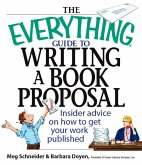 The Everything Guide To Writing A Book Proposal (eBook, ePUB)