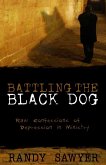 Battling the Black Dog (eBook, ePUB) Battling the Black Dog (eBook, ePUB)