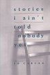 Stories I Ain't Told Nobody Yet (eBook,... - Bild 1