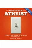 Monday Morning Atheist (eBook, ePUB)
