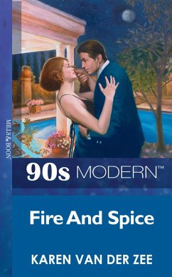 Fire And Spice (Mills & Boon Vintage 90s Modern) (eBook, ePUB) - Zee, Karen Van Der