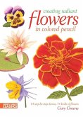 Creating Radiant Flowers in Colored Pencil (eBook, ePUB)