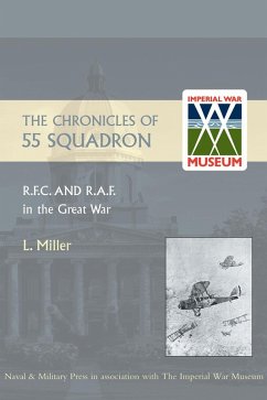 Chronicles of 55 Squadron R.F.C. and R.A.F. (eBook, PDF) - Miller, Leonard