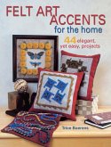 Felt Art Accents for the Home (eBook, ePUB)