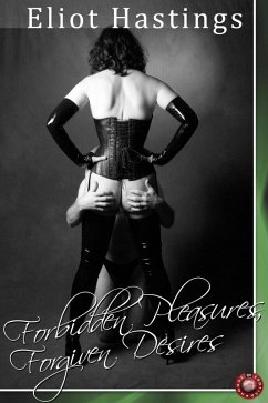 Cover Forbidden Pleasures, Forgiven Desires (eBook, ePUB)