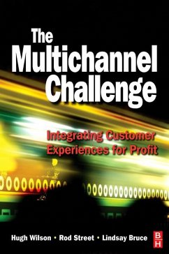 The Multichannel Challenge (eBook, PDF) - Wilson, Hugh; Street, Rod; Bruce, Lindsay