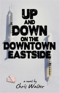 Up and Down on the Downtown Eastside (eBook, ePUB) - Walter, Chris