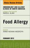 Food Allergy, An Issue of Immunology and Allergy Clinics (eBook, ePUB)