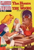 House in the Woods (with panel zoom) - Classics Illustrated Junior (eBook, ePUB)