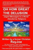 Oh How Great The Delusion (eBook, ePUB)