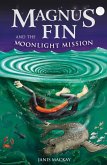 Magnus Fin and the Moonlight Mission (eBook, ePUB)