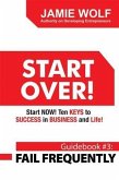 START OVER! Start NOW! Ten KEYS to SUCCESS in BUSINESS and Life! (eBook, ePUB) START OVER! Start NOW! Ten KEYS to SUCCESS in BUSINESS and Life! (eBook, ePUB)