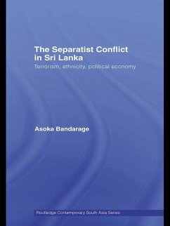 The Separatist Conflict in Sri Lanka (eBook, ePUB) - Bandarage, Asoka