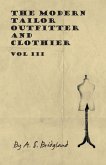 The Modern Tailor Outfitter and Clothier - Vol III (eBook, ePUB)