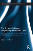 The Domestic Politics of Negotiating International Trade (eBook, ePUB)