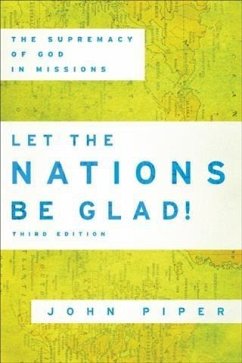 Let the Nations Be Glad! (eBook, ePUB) - Piper, John