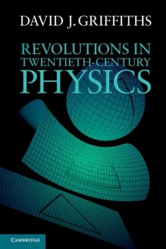 Revolutions in Twentieth-Century Physics (eBook, PDF) - Griffiths, David J.