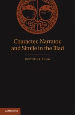 Character, Narrator, and Simile in the Iliad (eBook, PDF) - Ready, Jonathan L.
