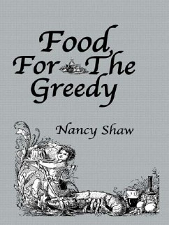 Cover Food For The Greedy (eBook, ePUB)