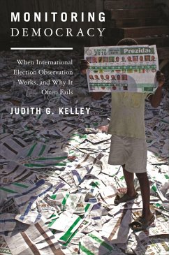 Monitoring Democracy (eBook, PDF) - Kelley, Judith G.