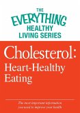 Cholesterol: Heart-Healthy Eating (eBook, ePUB)