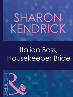 Italian Boss, Housekeeper Bride (Mills & Boon Modern) (In Bed with the Boss, Book 0) (eBook, ePUB) - Kendrick, Sharon