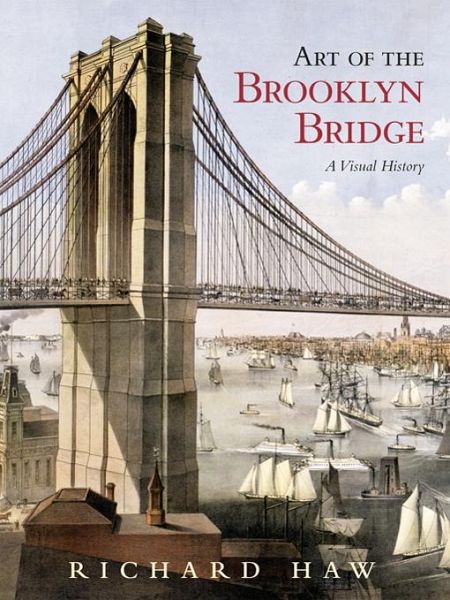 Art of the Brooklyn Bridge (eBook, PDF) Art of the Brooklyn Bridge (eBook, PDF)