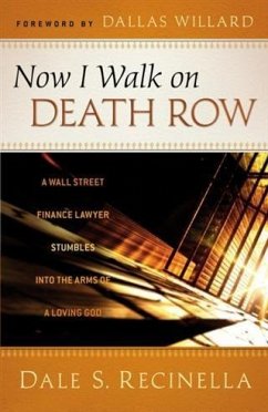Now I Walk on Death Row (eBook, ePUB) - Recinella, Dale S.