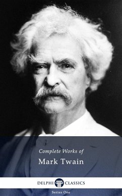 Delphi Complete Works of Mark Twain (Illustrated) (eBook, ePUB) - Twain, Mark