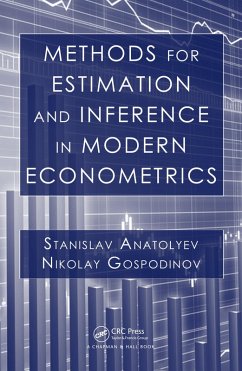 Methods for Estimation and Inference in Modern Econometrics (eBook, PDF) - Anatolyev, Stanislav; Gospodinov, Nikolay