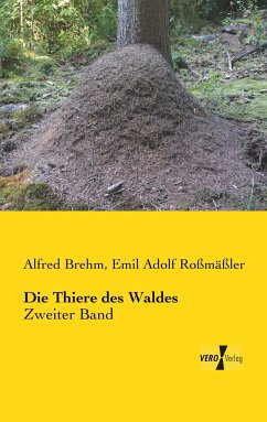 Die Thiere des Waldes - Brehm, Alfred;Roßmäßler, Emil Adolf
