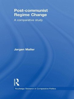 Post-communist Regime Change (eBook, ePUB) - Møller, Jørgen