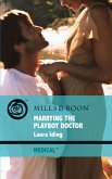 Marrying The Playboy Doctor (Mills & Boon Medical) (Cedar Bluff Hospital, Book 1) (eBook, ePUB)