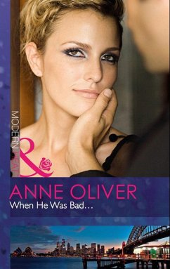 When He Was Bad... (eBook, ePUB) - Oliver, Anne