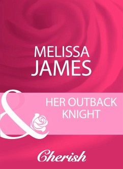 Her Outback Knight (eBook, ePUB) - James, Melissa