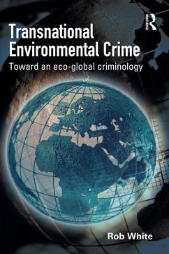 Transnational Environmental Crime (eBook, PDF) - White, Rob