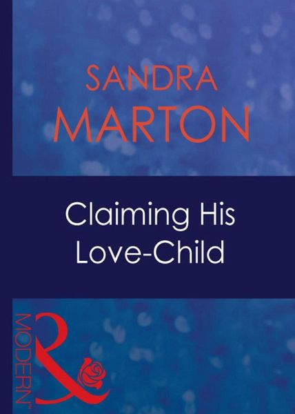 Claiming His Love-Child (eBook, ePUB) Claiming His Love-Child (eBook, ePUB)