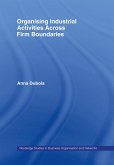 Organizing Industrial Activities Across Firm Boundaries (eBook, ePUB)